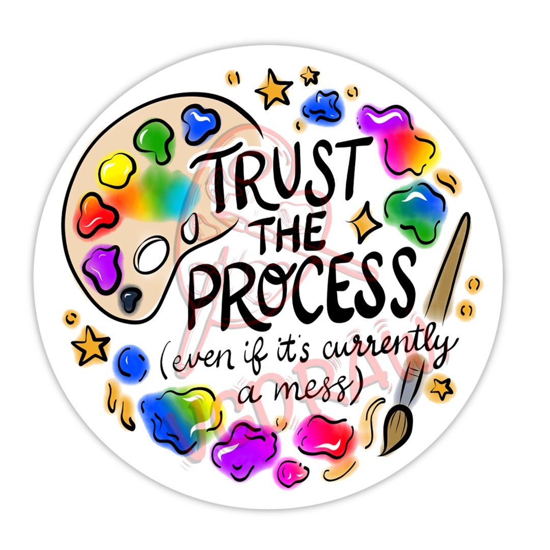 Trust the Process Sticker