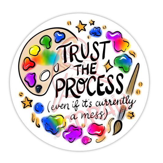 Trust the Process Sticker